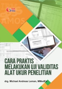 CARA PRAKTIS MELAKUKAN UJI VALIDITAS ALAT UKUR PENELITIAN