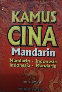 KAMUS CINA MANDARIN : Mandarin-Indonesia Indonesia-Mandarin