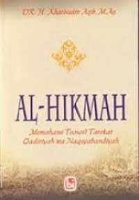 AL HIKMAH
Memahami Teosofi Tarekat Qadiriyah Wa Naqsyabandiyah