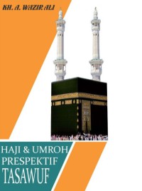Haji dan Umroh prespektif tasawuf