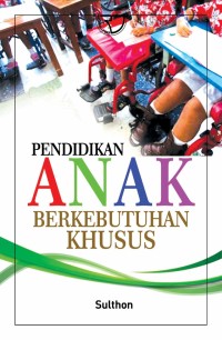 PENDIDIKAN ANAK BERKEBUTUHAN KHUSUS