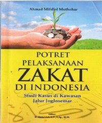 Potret Pelaksanaan Zakat di Indonesia
Studi Kasus di Kawasan Jalur Joglosemar