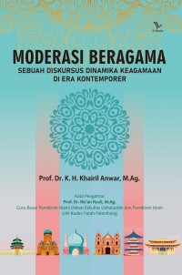 Moderasi Beragama : Sebuah Diskursus Dinamika Keagamaan di Era Kontemporer