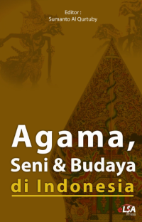 AGAMA, SENI DAN BUDAYA DI INDONESIA