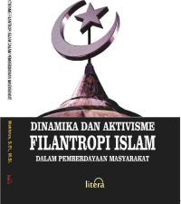 DINAMIKA DAN AKTIVISME FILANTROPI ISLAM DALAM  PEBERDAYAAN MASYARAKAT