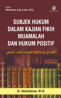 Subjek Hukum dalam Kajian Fikih  Muamalah dan Hukum Positif