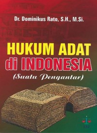 HUKUM ADAT DI INDONESIA (Suatu Pengantar)