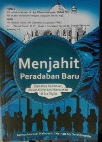 MENJAHIT PERADABAN BARU : Dialektika Keulamaan, Nasionalisme dan Milenialisme di Era Digital