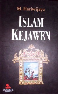 ISLAM KEJAWEN : Sejarah, Anyaman Mistik dan Simbolisme Jawa