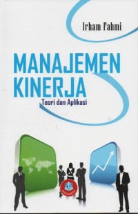 MANAJEMEN KINERJA : Teori dan Aplikasi