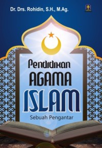 PENDIDIKAN AGAMA ISLAM SEBUAH PENGANTAR