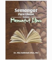 SEMANGAT PARA ULAMA DALAM MENUNTUT ILMU