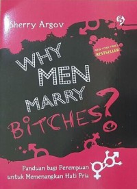 WHY MEN MARRY BITCHES?