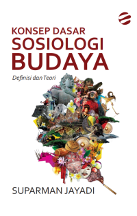 KONSEP DASAR SOSIOLOGI BUDAYA : Definisi dan Teori