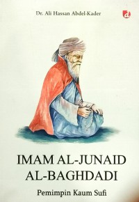 IMAM AL-JUNAID AL-BAGHDADI : Pemimpin Kaum Sufi