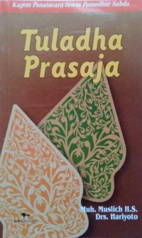 TULADHA PRASAJA : Kagem Panatacara tuwin Pamedhar Sabda