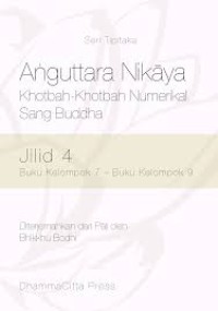 Anguttara Nikaya  Khotbah-Khotbah Numerikal  Sang Buddha jilid 4