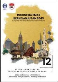INDONESIA EMAS BERKELANJUTAN 2045; Kumpulan Pemikiran Pelajar Indonesia Sedunia 12
