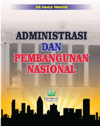 ADMINISTRASI DAN PEMBANGUNAN NASIONAL