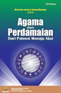 AGAMA DAN
PERDAMAIAN
Dari Potensi Menuju Aksi