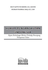 HUKUM PENGANGKUTAN INDONESIA: Kajian perlindungan hukum terhadap penumpang transportasi udara