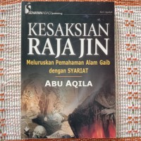 KESAKSIAN  RAJA JIN: Meluruskan Pemahaman Alam Gaib dengan SYARIAT