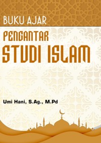 Buku Ajar PENGANTAR STUDI ISLAM