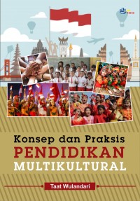 Konsep dan Praksis Pendidikan Multikultural