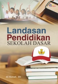 LANDASAN PENDIDIKAN SEKOLAH DASAR