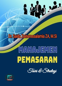 MANAJEMEN PEMASARAN : Teori dan Strategi