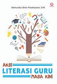 Aksi Literasi Guru Masa Kini