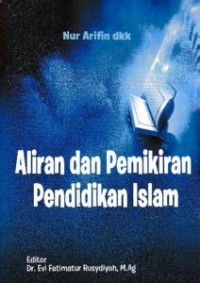 ALIRAN DAN PEMIKIRAN PENDIDIKAN ISLAM :