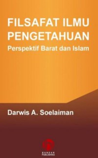 FILSAFAT ILMU PENGETAHUAN : Perspektif Barat dan Islam