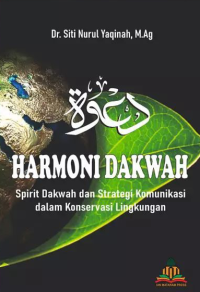 HARMONI DAKWAH : Spirit Dakwah dan Strategi Komunikasi dalam Konservasi Lingkungan