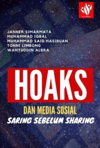 Hoaks dan Media Sosial: Saring Sebelum Sharing