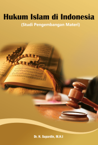 Hukum Islam di Indonesia : (Studi Pengembangan Materi)