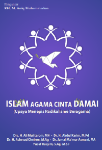 ISLAM AGAMA CINTA DAMAI : Upaya Menepis Radikalisme Beragama