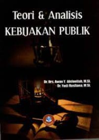 TEORI DAN ANALISIS KEBIJAKAN PUBLIK