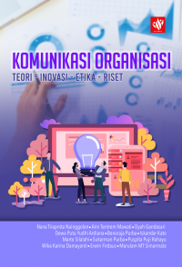 Komunikasi Organisasi : Teori, Inovasi dan Etika