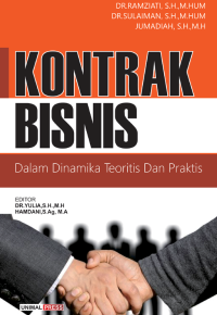 KONTRAK BISNIS : Dalam Dinamika Teoritis Dan Praktis