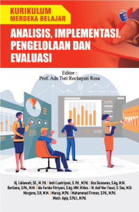 KURIKULUM MERDEKA BELAJAR : ANALISIS, IMPLEMENTASI, PENGELOLAAN DAN EVALUASI