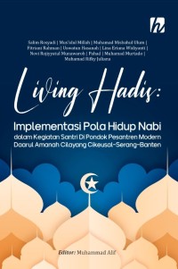 Living Hadis : Implementasi Pola Hidup Nabi dalam Kegiatan Santri di Pondok Pesantren Modern Daarul Amanah Cilayang Cikeusal-Serang-Banten