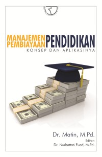 Manajemen Pembiayaan Pendidikan : konsep dan aplikasinya