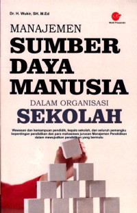 Manajemen Sumberdaya Manusia Dalam Organisasi Sekolah