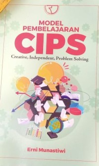 Model Pembelajaran CIPS: Creative, Independent, Problem Solving