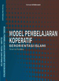 MODEL PEMBELAJARAN KOPERATIF BERORIENTASI ISLAMI (Teori dan Praktek)