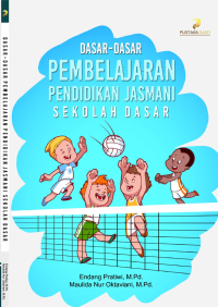 DASAR-DASAR PEMBELAJARAN PENDIDIKAN JASMANI  SEKOLAH DASAR