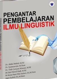 PENGANTAR PEMBELAJARAN ILMU LINGUISTIK