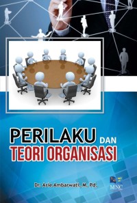 PERILAKU DAN TEORI ORGANISASI