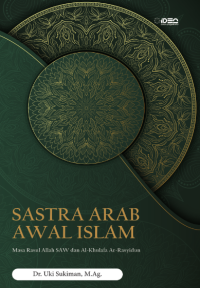 Sastra Arab Masa Awal Islam (Masa Rasul Allah saw dan Al-Khulafa Ar-Rasyidun)